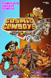 Cosmic Cowboys - The Complete Legacy Comics